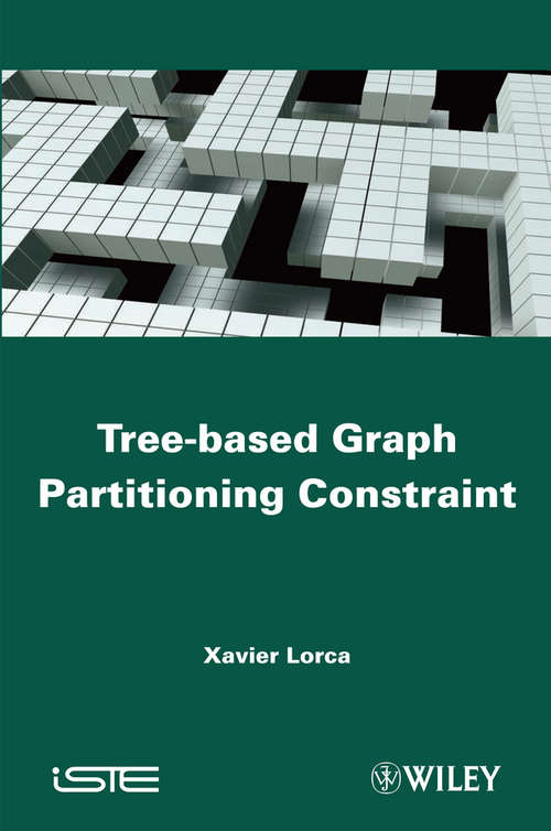Book cover of Tree-based Graph Partitioning Constraint (Wiley-iste Ser. #571)