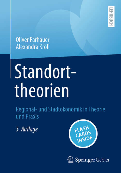 Book cover of Standorttheorien: Regional- und Stadtökonomik in Theorie und Praxis (3. Aufl. 2024)