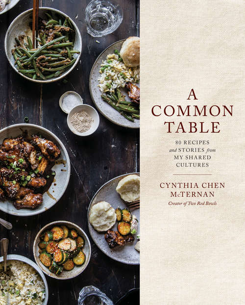 Book cover of A Common Table: 80 Recipes and Stories from My Shared Cultures