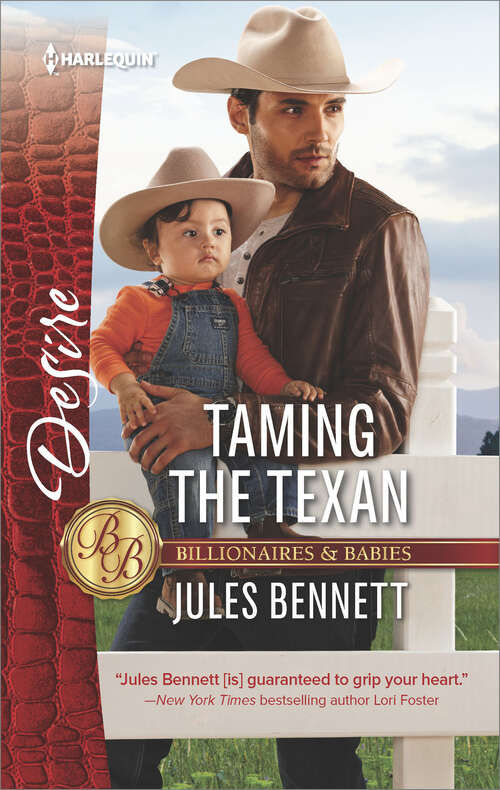 Book cover of Taming the Texan: Taming The Texan Little Secrets: Unexpectedly Pregnant Claiming His Secret Heir (Billionaires and Babies #92)