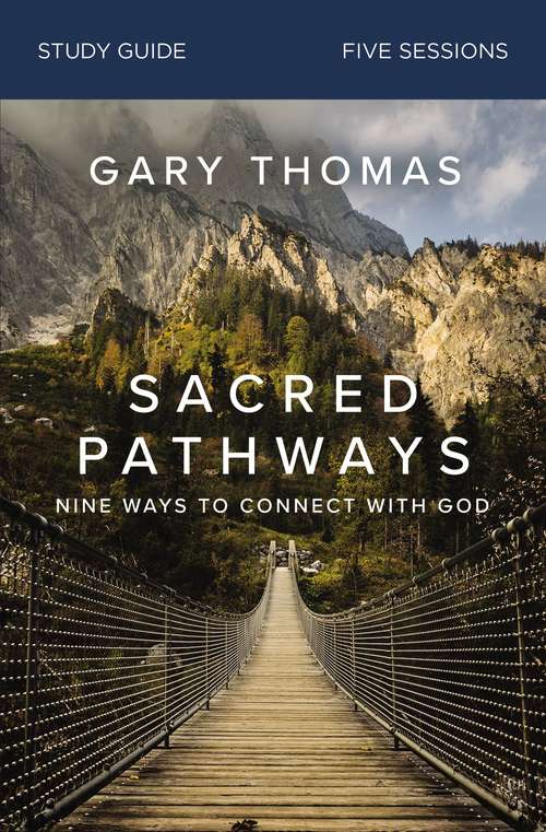 Book cover of Sacred Pathways Study Guide: Nine Ways to Connect with God