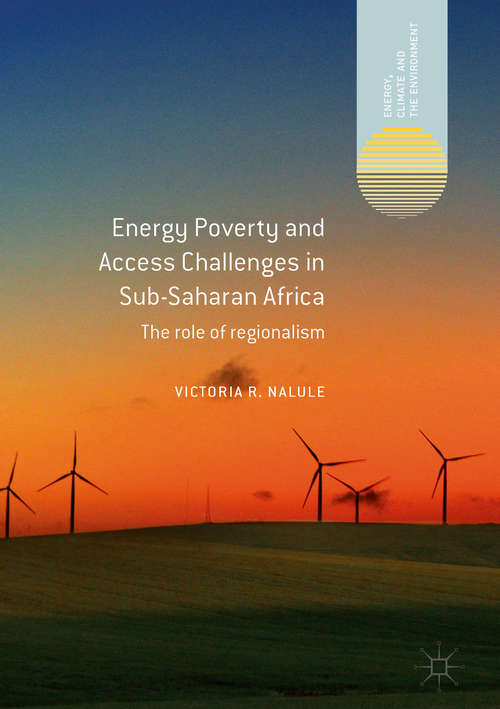 Book cover of Energy Poverty and Access Challenges in Sub-Saharan Africa: The role of regionalism (Energy, Climate and the Environment)