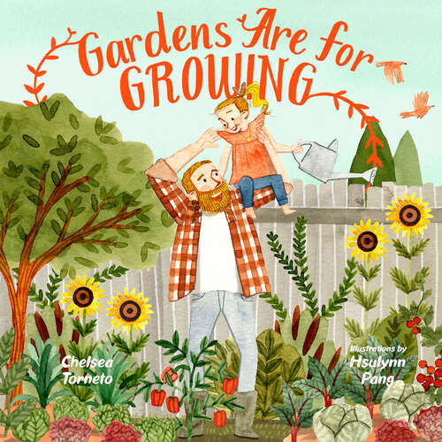 Book cover of Gardens Are for Growing