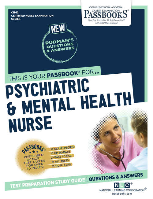 Book cover of PSYCHIATRIC AND MENTAL HEALTH NURSE: Passbooks Study Guide (Certified Nurse Examination Series)