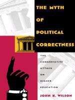 Book cover of The Myth of Political Correctness: The Conservative Attack on Higher Education