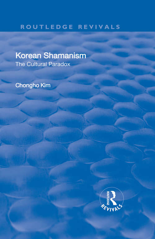 Book cover of Korean Shamanism: The Cultural Paradox (Vitality Of Indigenous Religions Ser.)