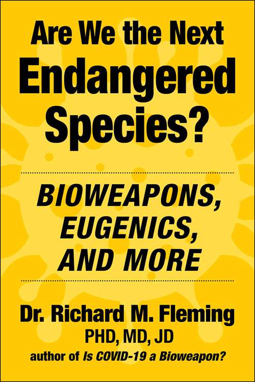 Book cover of Are We the Next Endangered Species?: Bioweapons, Eugenics, and More