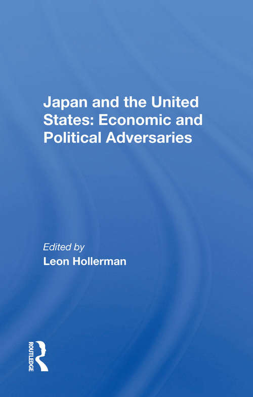 Book cover of Japan And The United States: Economic And Political Adversaries