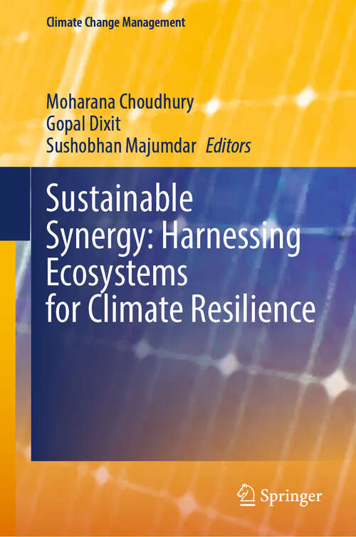 Book cover of Sustainable Synergy: Harnessing Ecosystems for Climate Resilience (Climate Change Management)