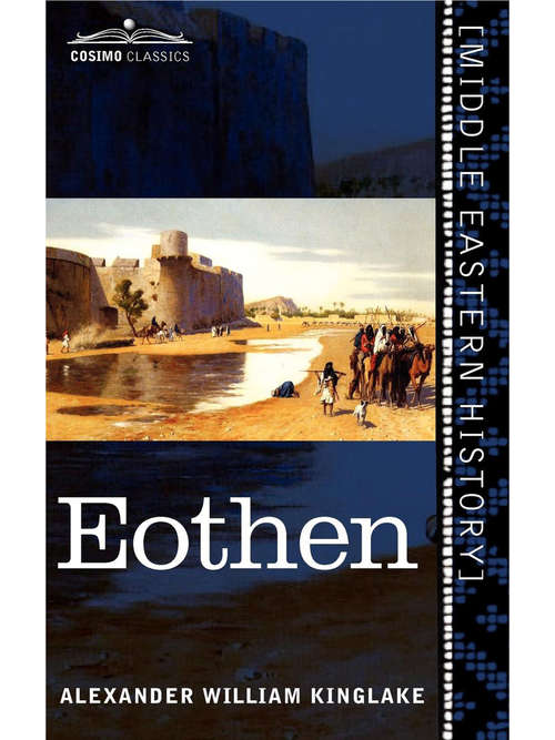 Book cover of EOTHEN: Traces of Travel Brought Home from the East