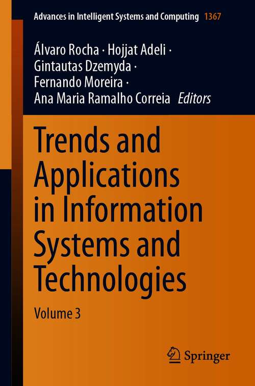 Book cover of Trends and Applications in Information Systems and Technologies: Volume 3 (1st ed. 2021) (Advances in Intelligent Systems and Computing #1367)