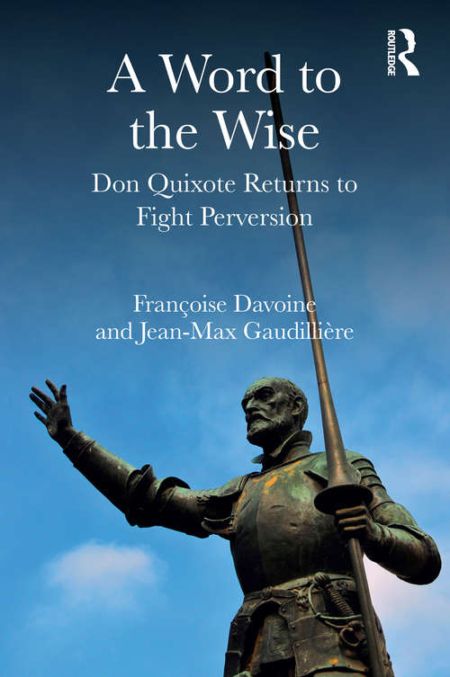 Book cover of A Word to the Wise: Don Quixote Returns to Fight Perversion