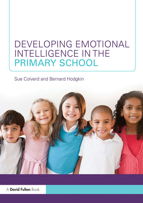 Book cover of Developing Emotional Intelligence in the Primary School