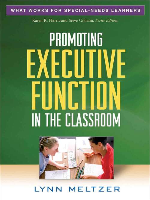 Book cover of Promoting Executive Function In The Classroom (What Works For Special-needs Learners Ser.)