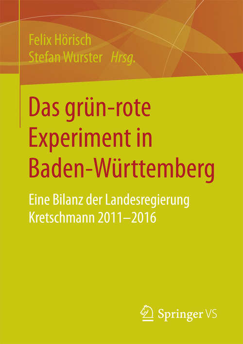 Book cover of Das grün‐rote Experiment in Baden-Württemberg: Eine Bilanz der Landesregierung Kretschmann 2011-2016