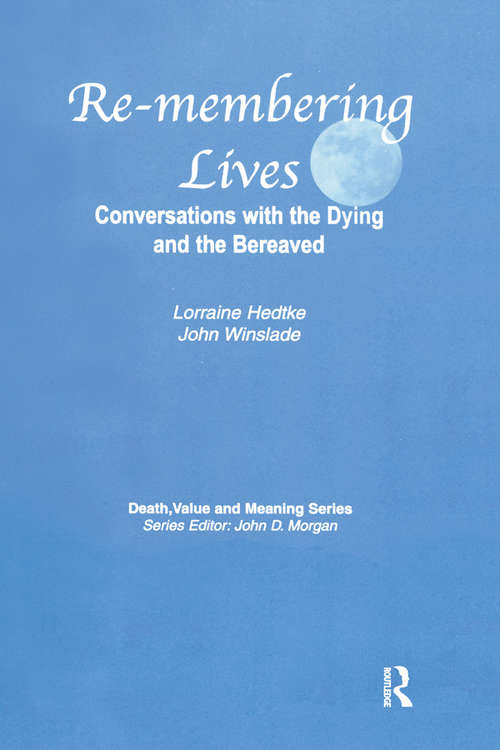 Book cover of Remembering Lives: Conversations with the Dying and the Bereaved (Death, Value And Meaning Ser.)