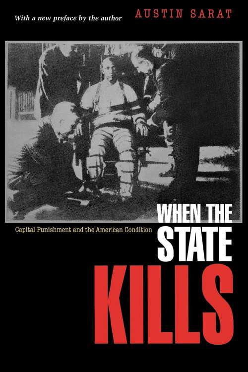 Book cover of When the State Kills: Capital Punishment and the American Condition