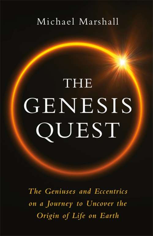 Book cover of The Genesis Quest: The Geniuses and Eccentrics on a Journey to Uncover the Origin of Life on Earth