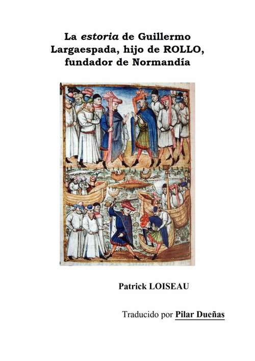 Book cover of La estoria de Guillermo Largaespada, hijo de ROLLO, fundador de Normandía