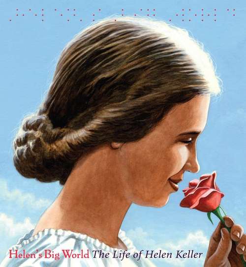 Book cover of Helen's Big World: The Life of Helen Keller