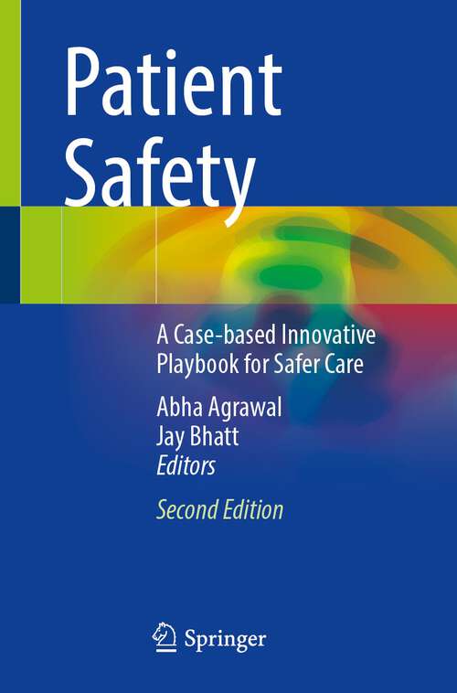 Book cover of Patient Safety: A Case-based Innovative Playbook for Safer Care (2nd ed. 2023)