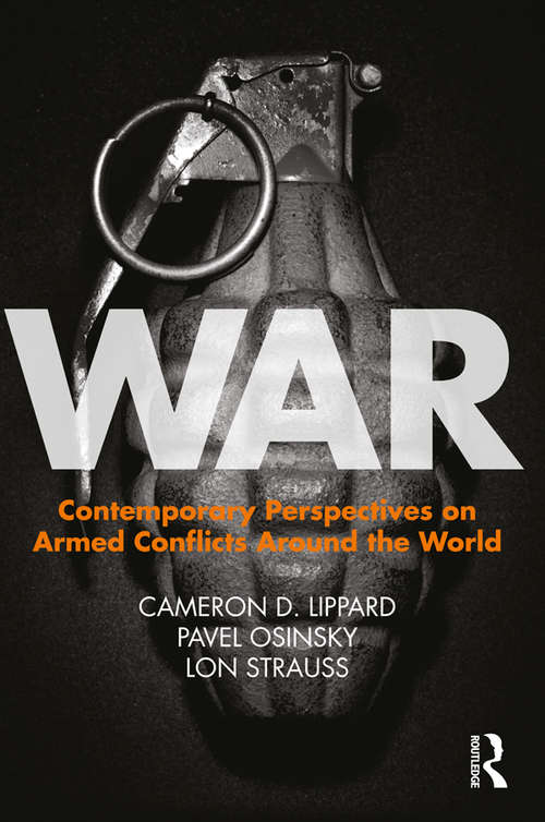 Book cover of War: Contemporary Perspectives on Armed Conflicts around the World