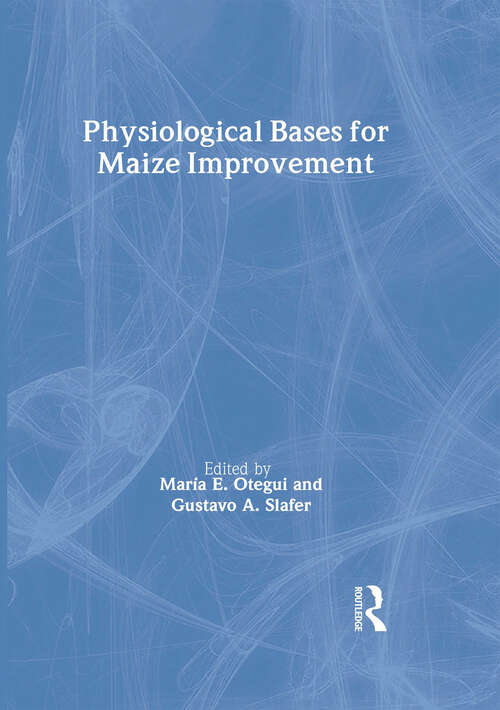 Book cover of Physiological Bases for Maize Improvement