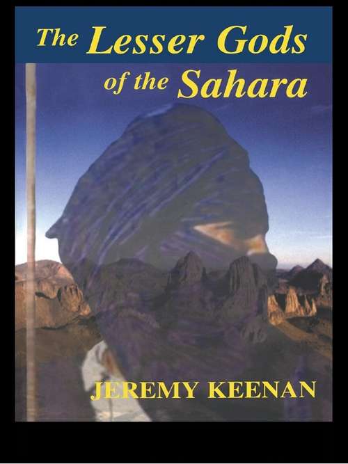 Book cover of The Lesser Gods of the Sahara: Social Change and Indigenous Rights