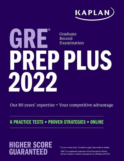 Book cover of GRE Prep Plus 2022: 6 Practice Tests + Proven Strategies + Online (Kaplan Test Prep)