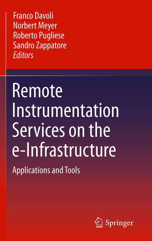 Book cover of Remote Instrumentation Services on the e-Infrastructure