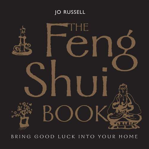Book cover of Feng Shui Book: Bring Good Luck to Your Home (Book-in-a-box Ser.)