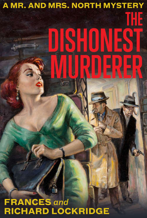 Book cover of The Dishonest Murderer (The\mr. And Mrs. North Mysteries Ser. #13)