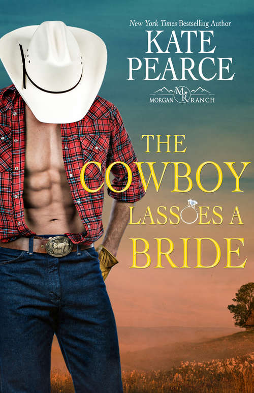 Book cover of The Cowboy Lassoes a Bride