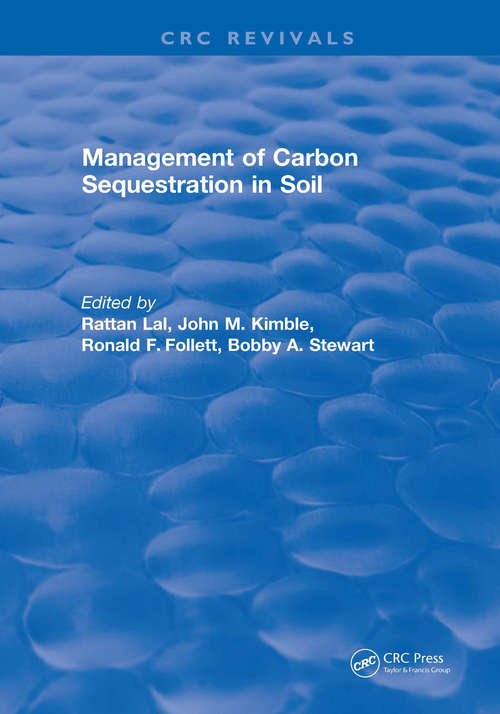 Book cover of Management of Carbon Sequestration in Soil (Advances In Soil Science Ser. #10)