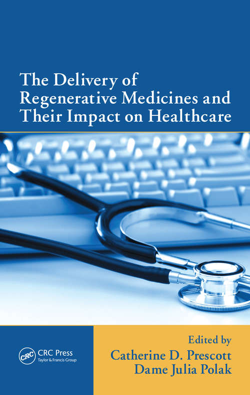 Book cover of The Delivery of Regenerative Medicines and Their Impact on Healthcare