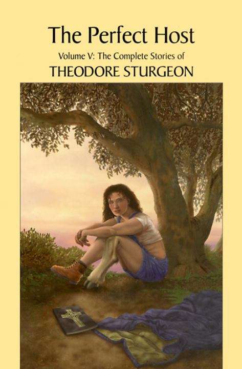 Book cover of The Perfect Host: The Complete Stories of Theodore Sturgeon, Volume 5