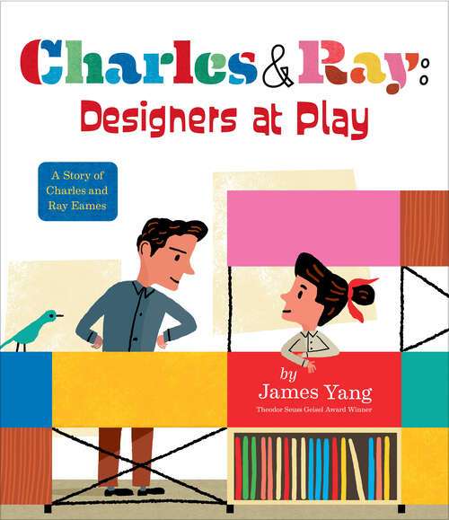 Book cover of Charles & Ray: A Story of Charles and Ray Eames