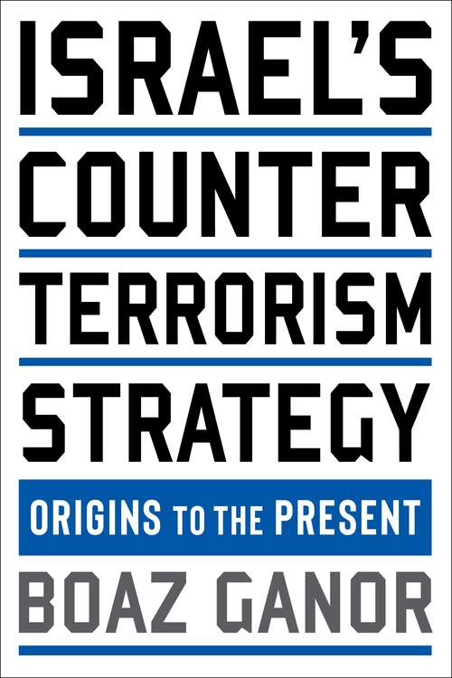 Book cover of Israel's Counterterrorism Strategy: Origins to the Present (Columbia Studies in Terrorism and Irregular Warfare)