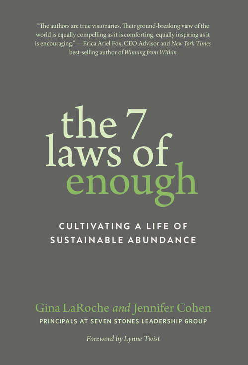 Book cover of The 7 Laws of Enough: Cultivating a Life of Sustainable Abundance