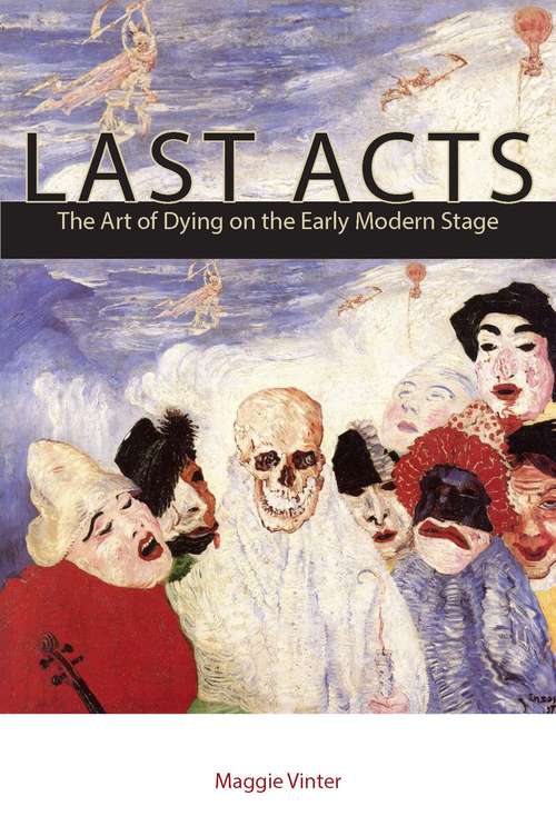 Book cover of Last Acts: The Art of Dying on the Early Modern Stage