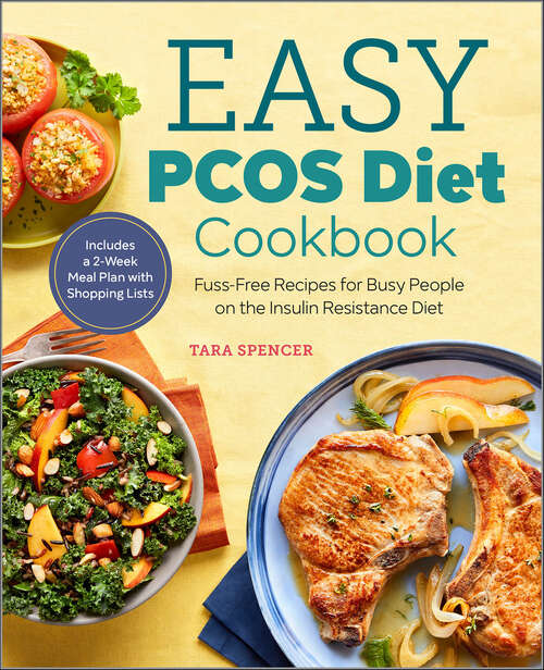 Book cover of Easy PCOS Diet Cookbook: Fuss-Free Recipes for Busy People on the Insulin Resistance Diet