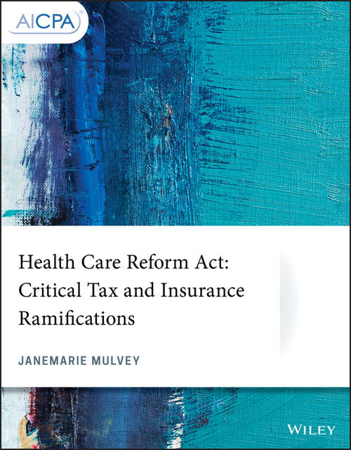 Book cover of Health Care Reform Act: Critical Tax and Insurance Ramifications