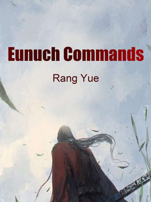 Book cover of Eunuch Commands: Volume 3 (Volume 3 #3)