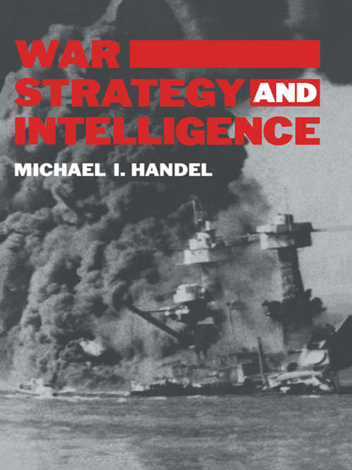 Book cover of War, Strategy and Intelligence (Studies in Intelligence)