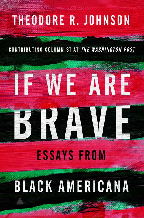 Book cover of If We Are Brave: Essays from Black Americana