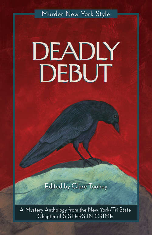 Book cover of Deadly Debut: A Mystery Anthology (Murder New York Style)