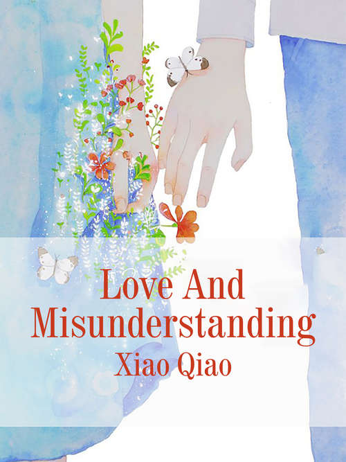 Book cover of Love And Misunderstanding: Volume 1 (Volume 1 #1)