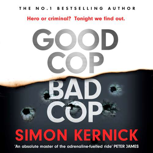 Book cover of Good Cop Bad Cop: Hero or criminal mastermind? A gripping new thriller from the Sunday Times bestseller