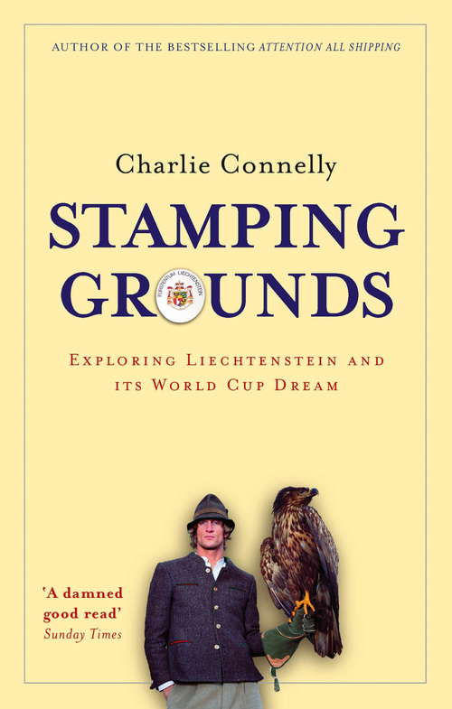 Book cover of Stamping Grounds: Exploring Liechtenstein and its World Cup Dream