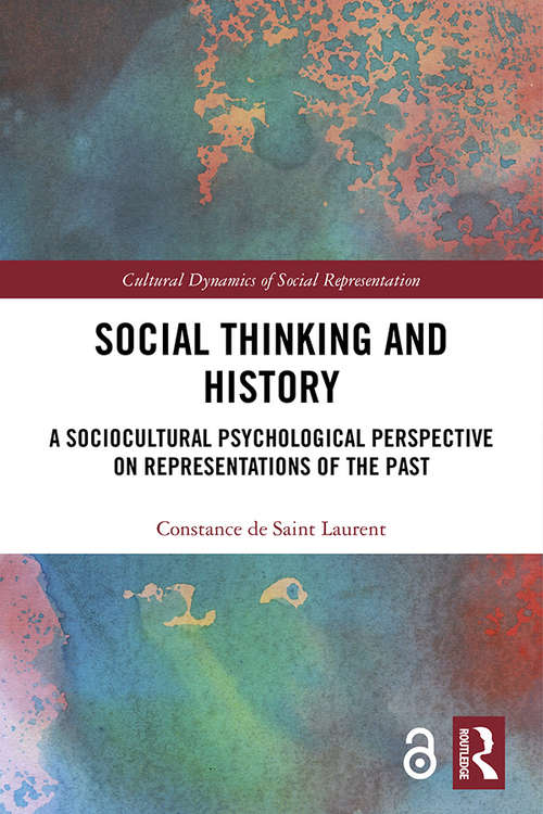 Book cover of Social Thinking and History: A Sociocultural Psychological Perspective on Representations of the Past (Cultural Dynamics of Social Representation)